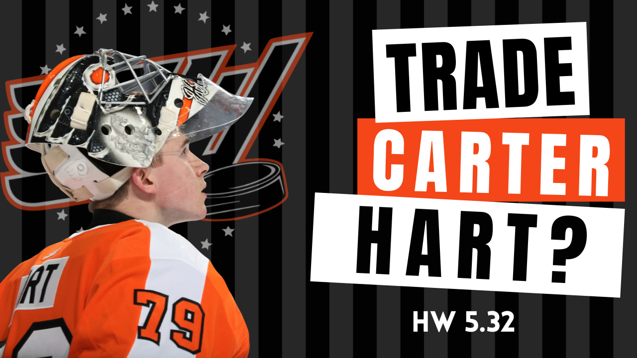 Trade Carter Hart? | HW 5.32 post thumbnail image